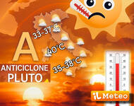 Meteo: l'Anticiclone Pluto spinge i termometri...